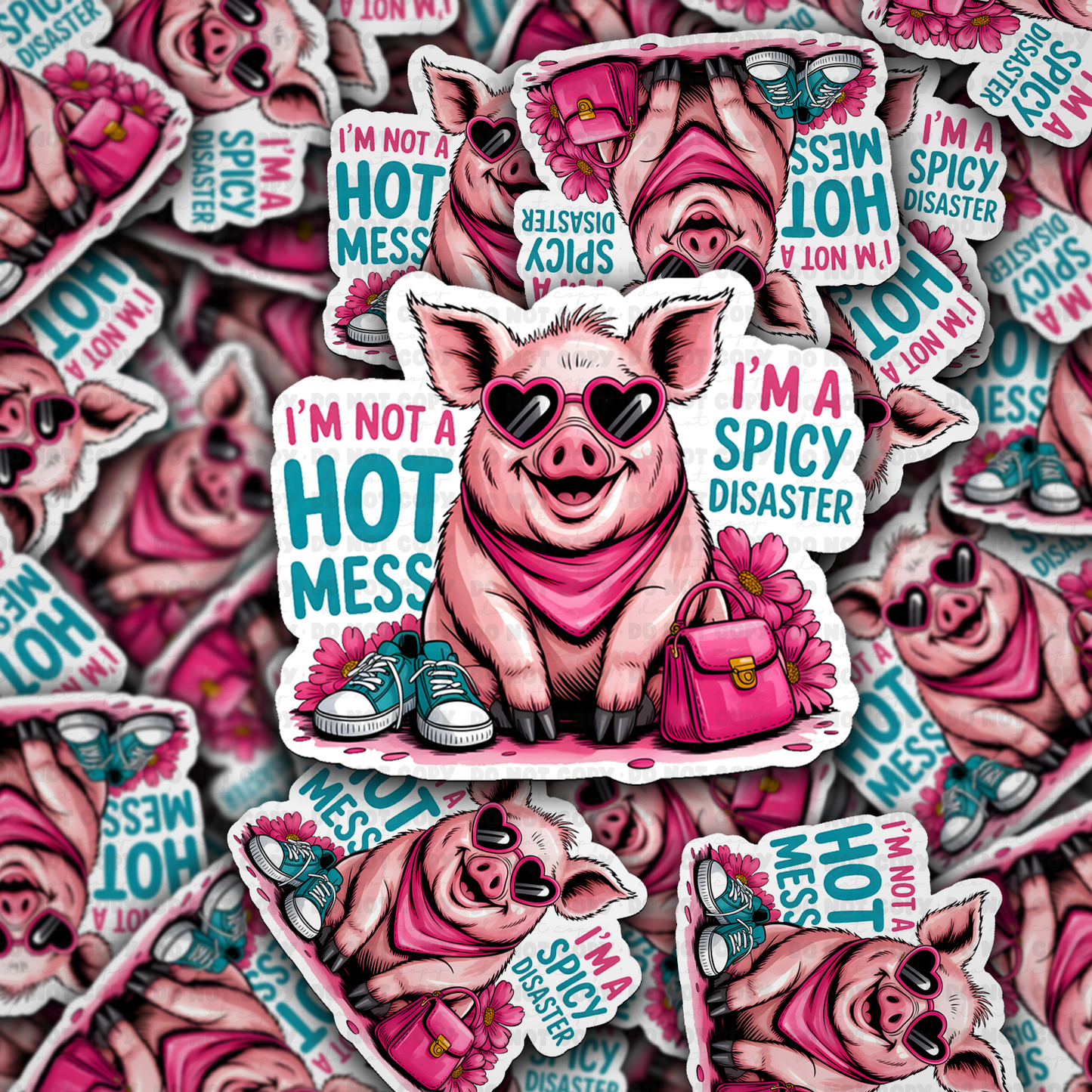 I’m a Spicy Disaster Funny Pig Sticker