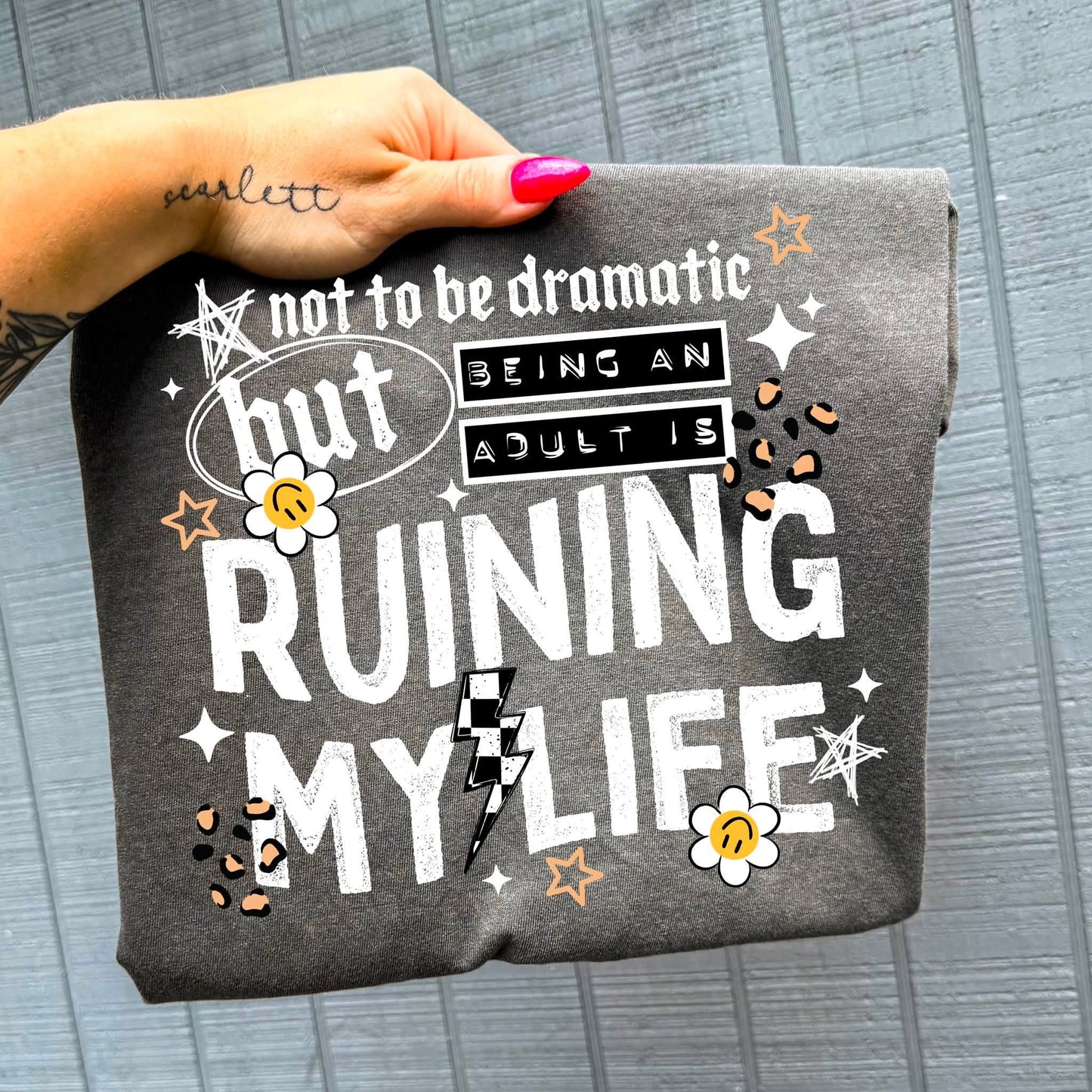 Not to Be Dramatic, But Being an Adult Is Ruining My Life Graphic Tee ⚡🌼