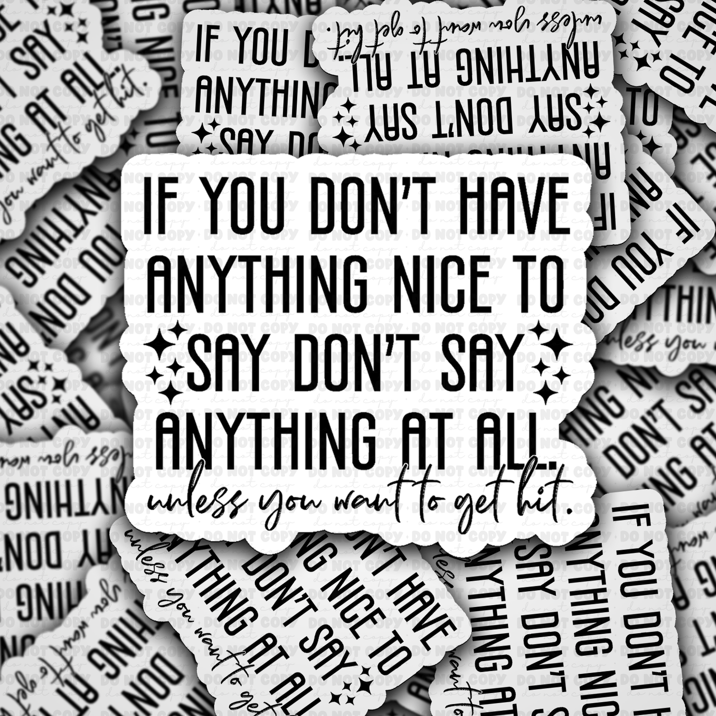 If You Don't Have Anything Nice to Say vinyl die-cut sticker