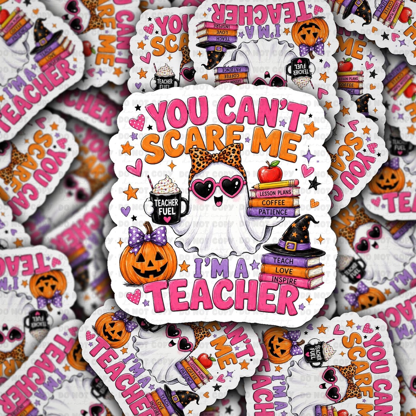 You Can’t Scare Me I’m A Teacher Vinyl Die-Cut Sticker