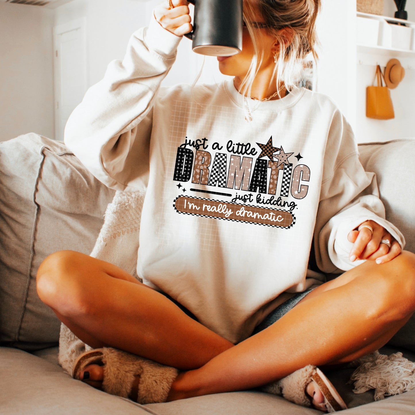 Just a Little Dramatic Graphic Sweatshirt