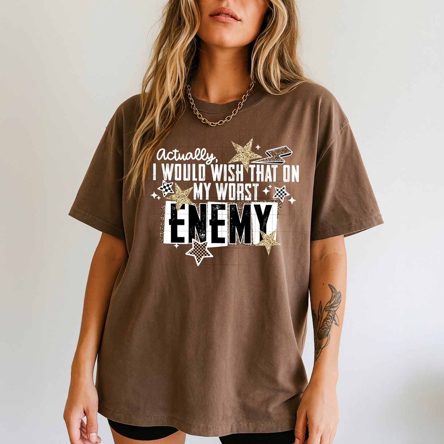 I Would Wish That on My Worst Enemy Graphic Tee – Funny Sarcastic Shirt