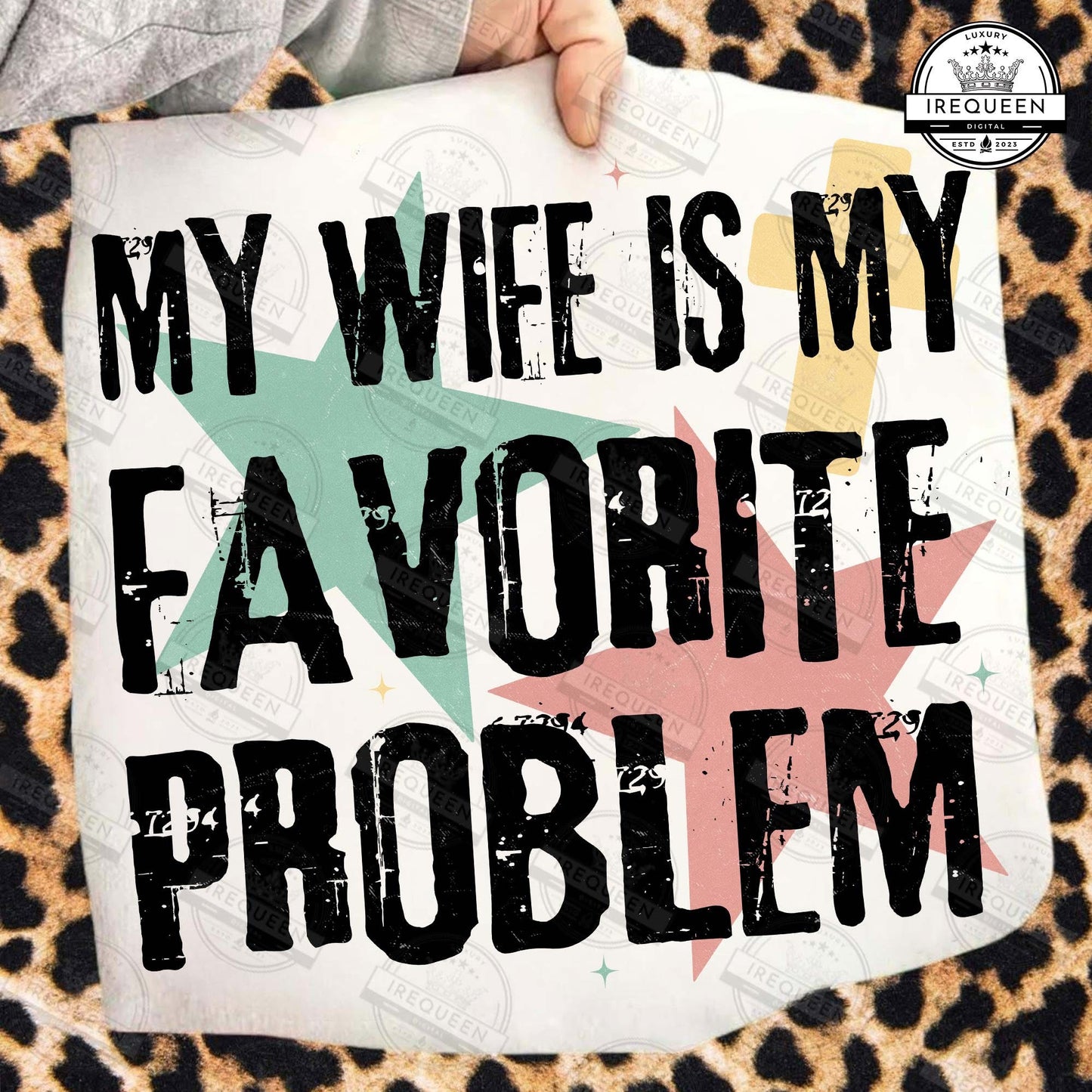 My Wife Is My Favorite Problem – Funny Retro Graphic T-Shirt