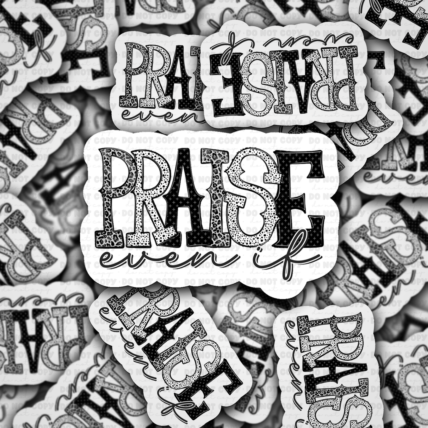 Praise even if vinyl die-cut sticker