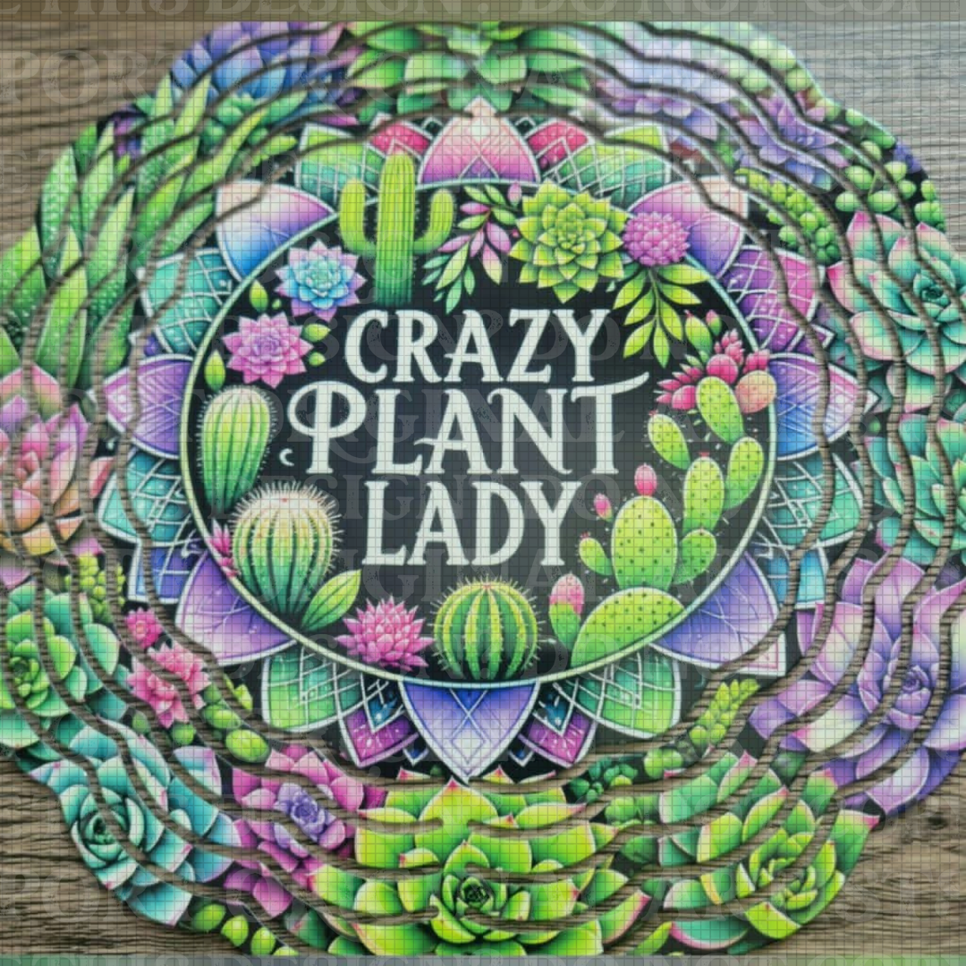 Crazy Plant Lady 8 Inch Sublimated Wind Spinner