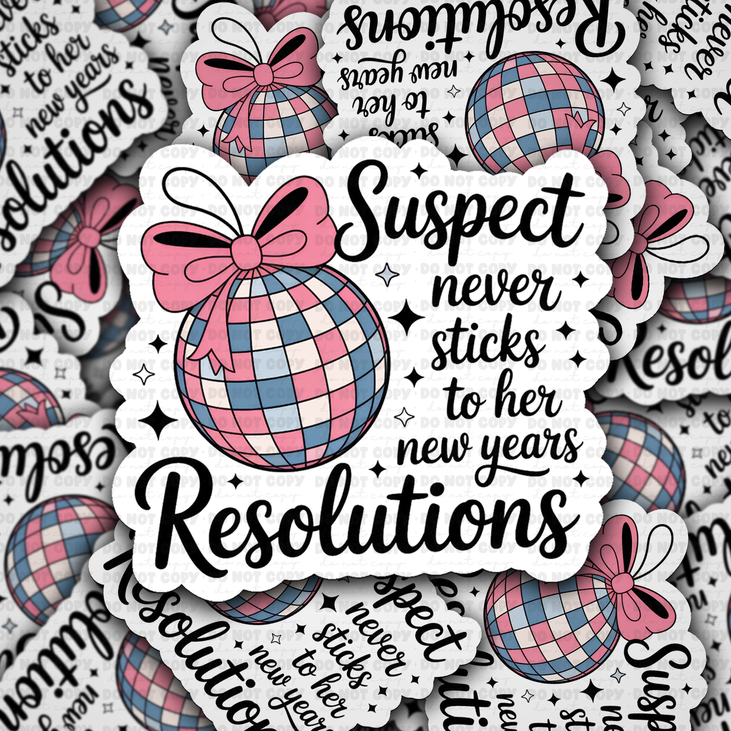 Suspect Never Sticks to Her New Year’s Resolutions Sticker