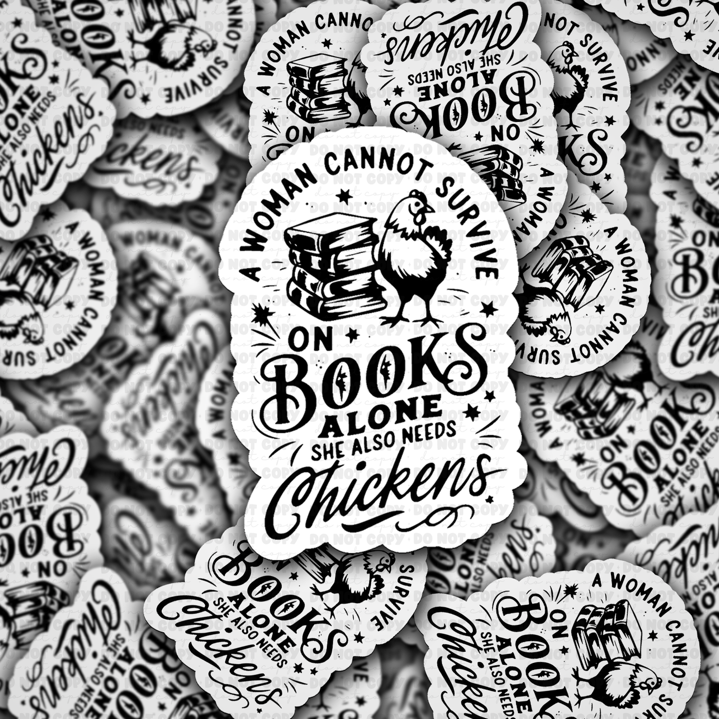 A Woman Cannot Survive on Books Alone Funny Chicken Sticker