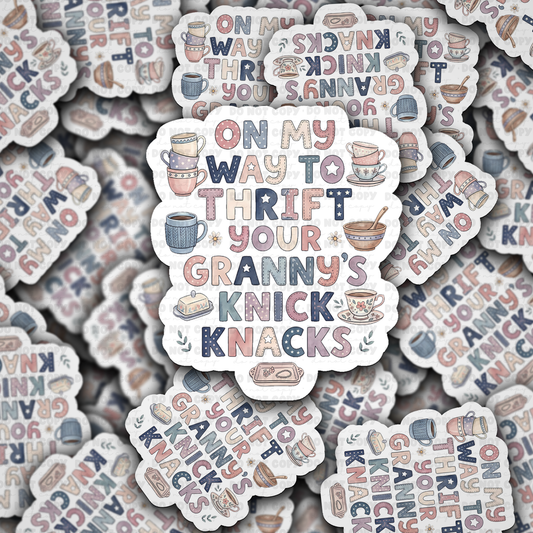 On my way to thrift your granny's knickknacks