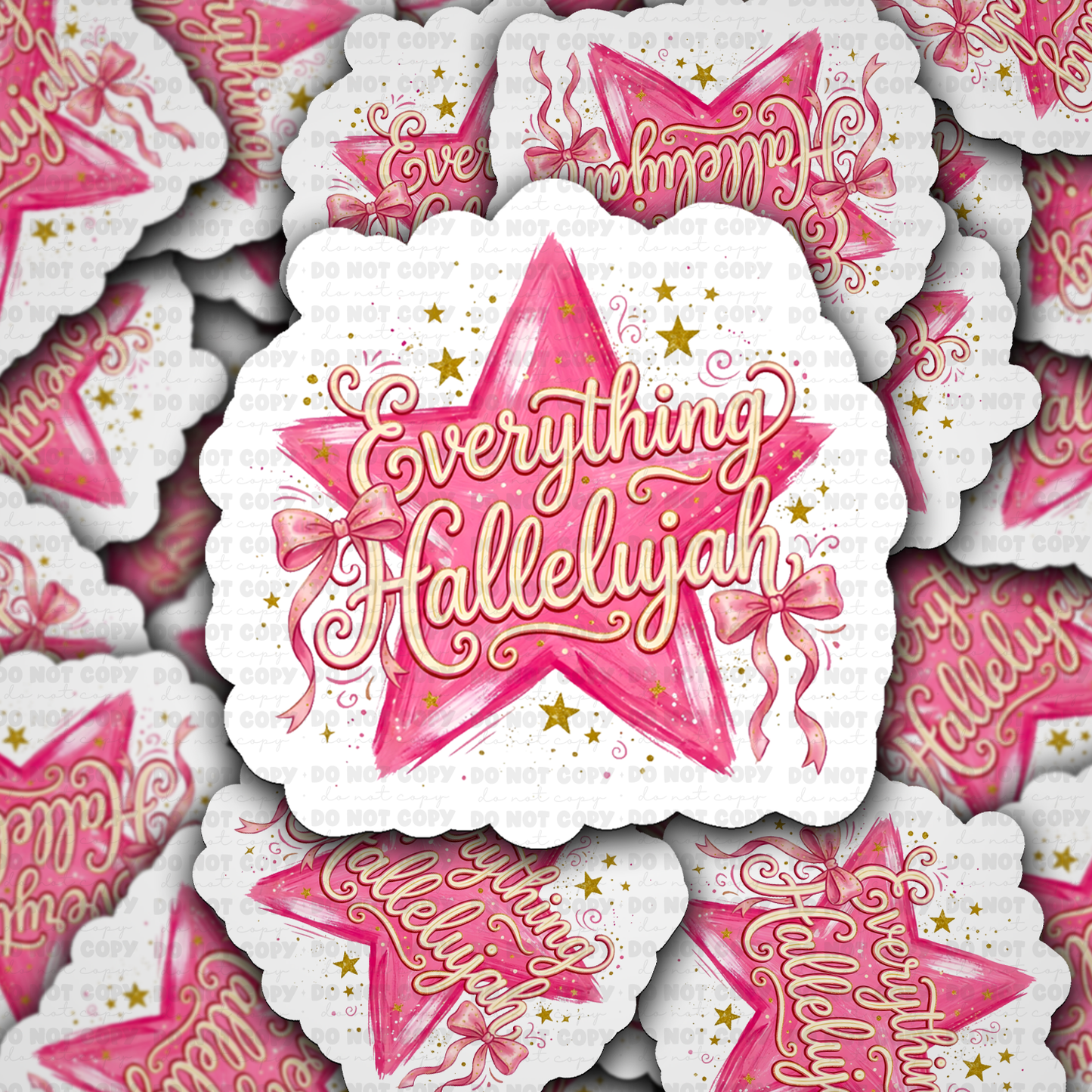 Everything Hallelujah  Vinyl Die-Cut Sticker