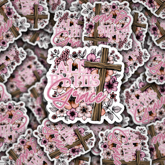 All by His grace vinyl die-cut sticker