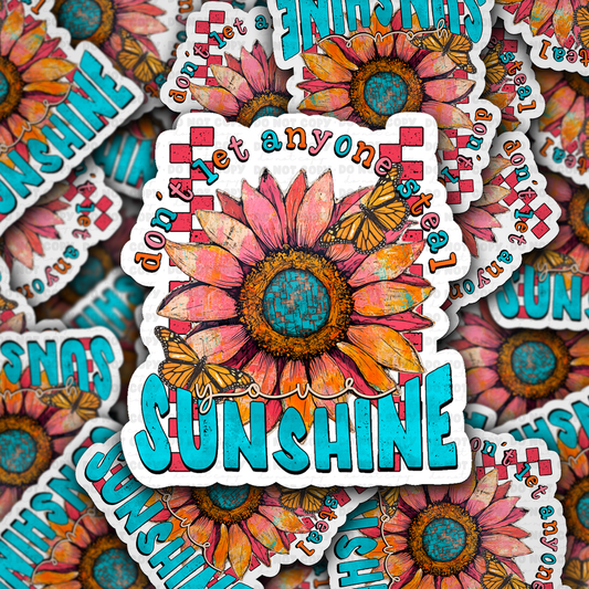 Don't let anyone steal your sunshine