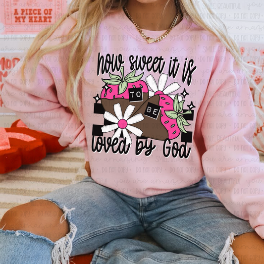 How Sweet It Is To Be Loved By God Graphic Tee – Christian Valentine Shirt