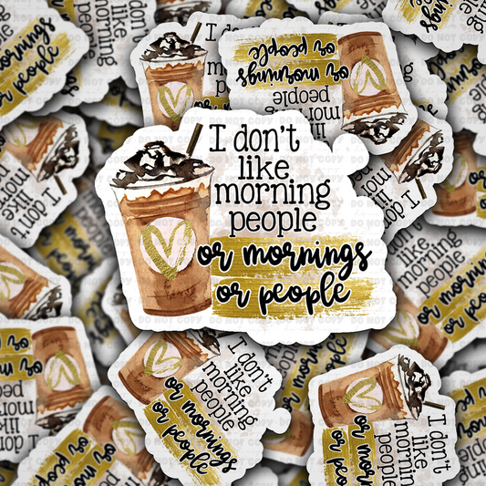 I don't like morning people or mornings or people