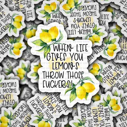 When Life Gives You Lemons Throw Those Sassy Lemon Sticker