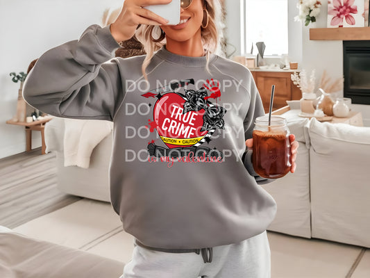 True Crime Is My Valentine Graphic Sweatshirt
