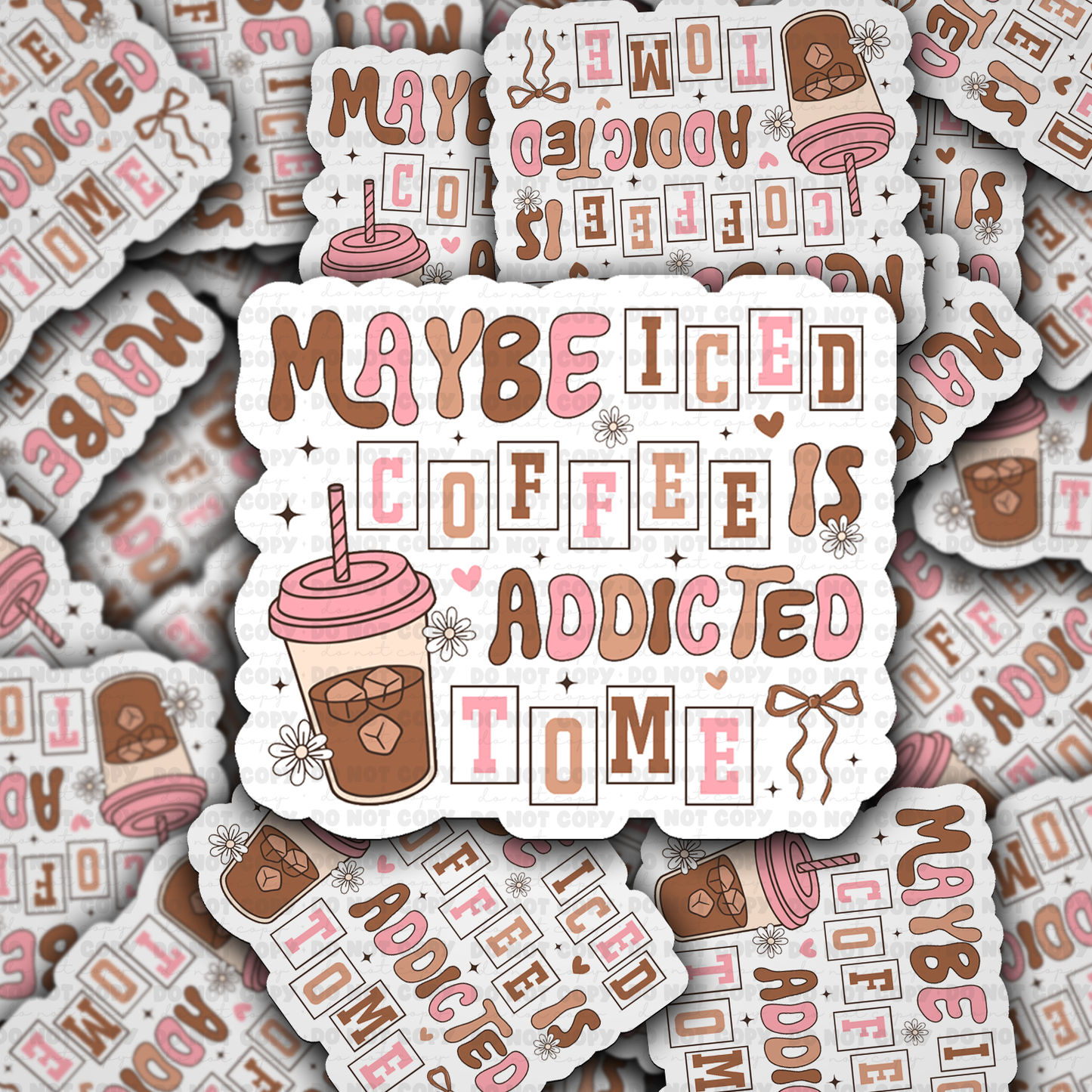 Maybe Iced Coffee Is Addicted to Me Cute Coffee Sticker