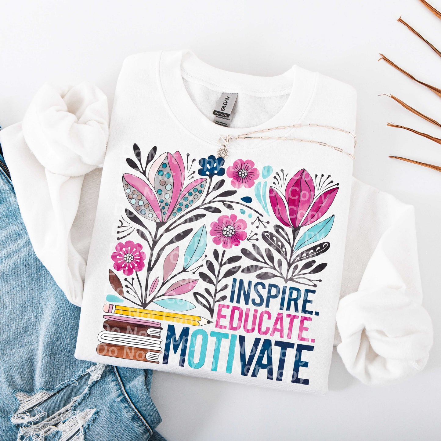 Inspire Educate Motivate Graphic Sweatshirt – Teacher Floral Cozy Pullover