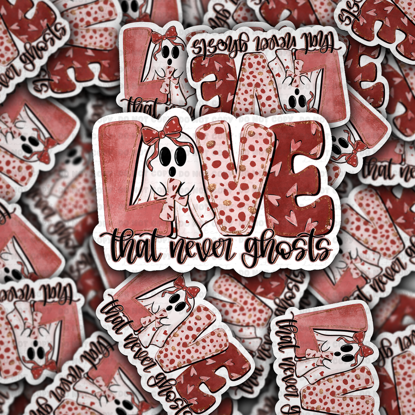 Love that never ghosts vinyl die-cut sticker