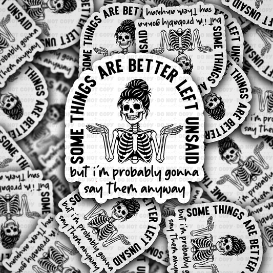 Somethings are better left unsaid