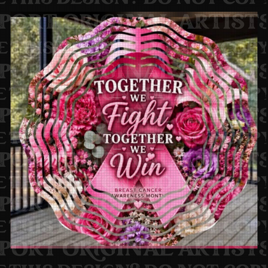 Together We Fight Together We Win 8 Inch Sublimated Wind Spinner