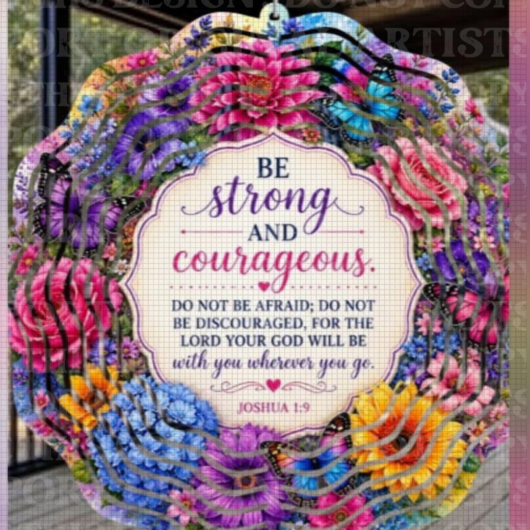 Strong & Courageous 8 Inch Sublimated Wind Spinner