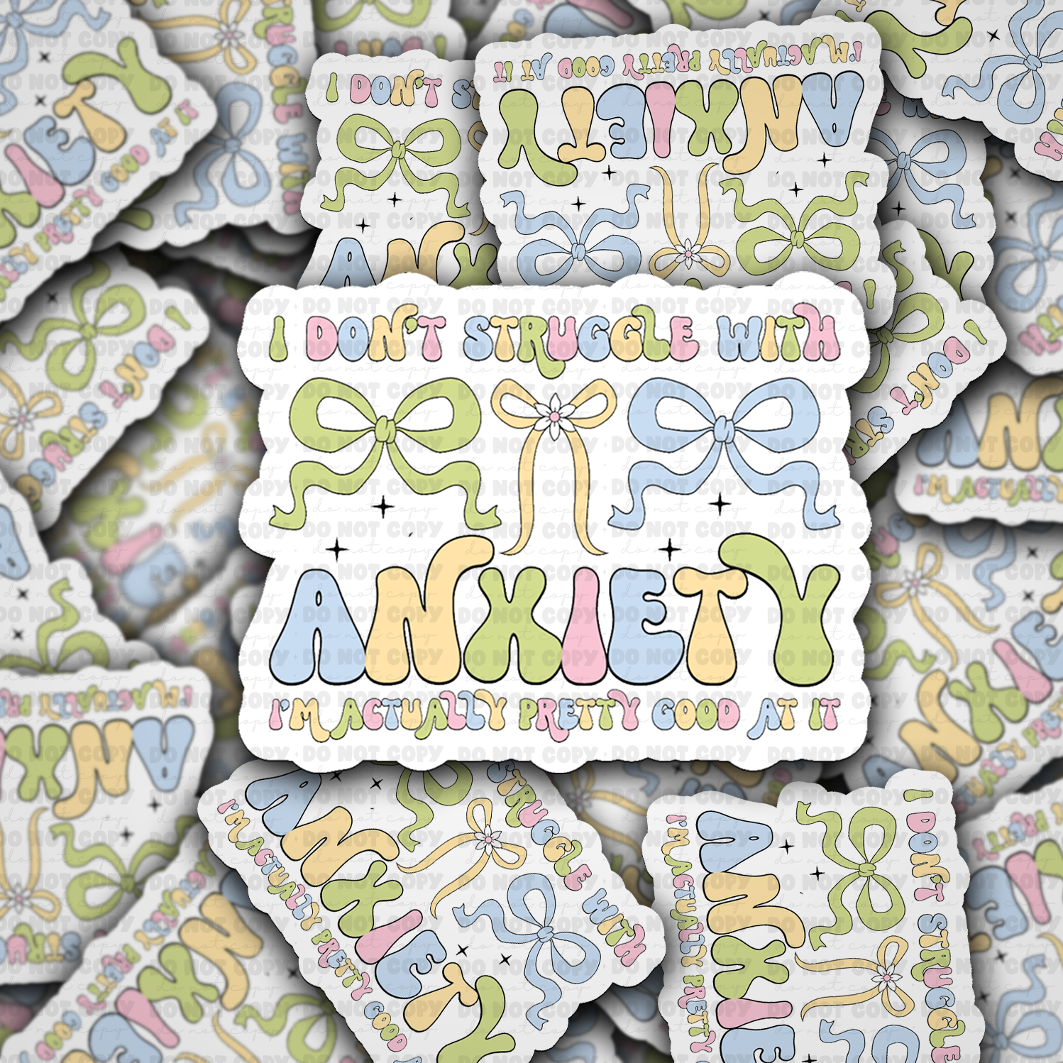 I Don’t Struggle With Anxiety Funny Sarcastic Sticker