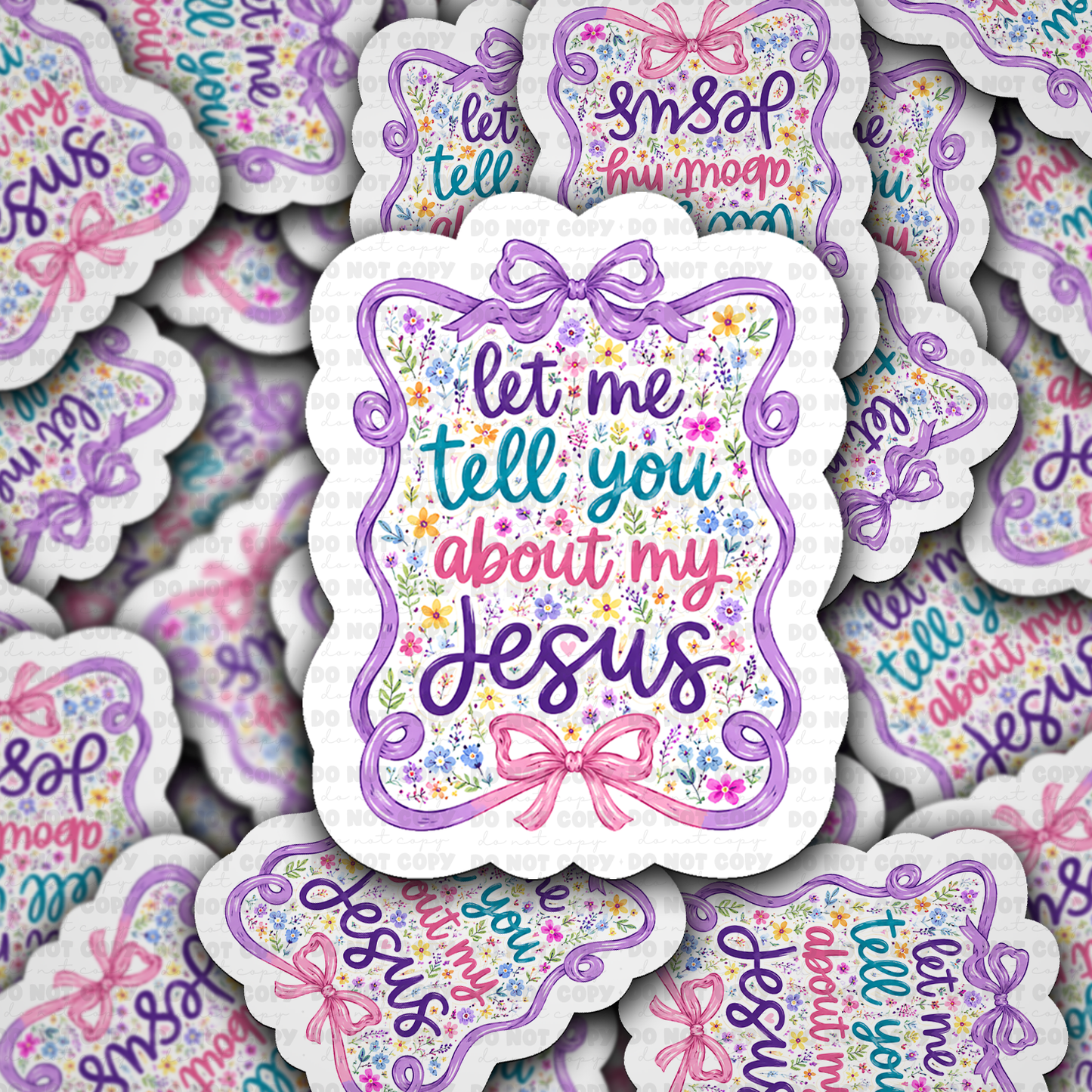 Let Me Tell You About My Jesus Vinyl Die-Cut Sticker
